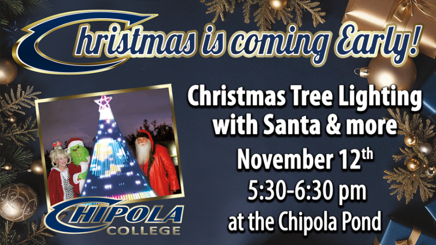 Christmas is coming early! Christmas Tree Lighting with Santa & More. Nov. 12 5:30-6:30 PM at the Chipola Pond