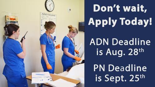 .Don't Wait, Apply Today. ADN Deadline is August 28th. PN Deadline is September 25th.