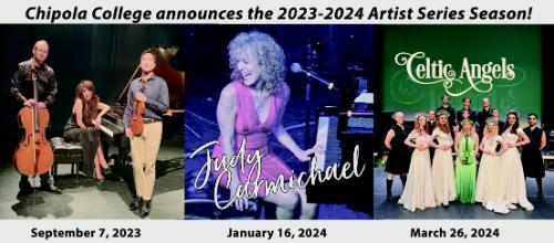 Chipola College Announces the 2023-2024 Artist Series Season. September 7th, 2023. January 16th, 2024. March 26th, 2024
