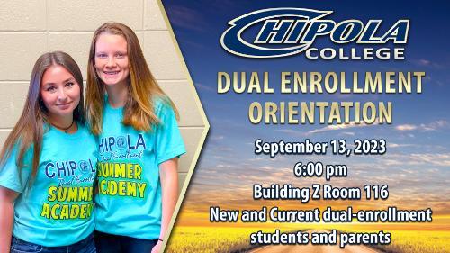 Chipola College Dual Enrollment Orientation is on September 13th, 2023 at 6:00 p.m. in Building Z Room 116.  New and Curently Dual Enrollment students and parents are welcome. 