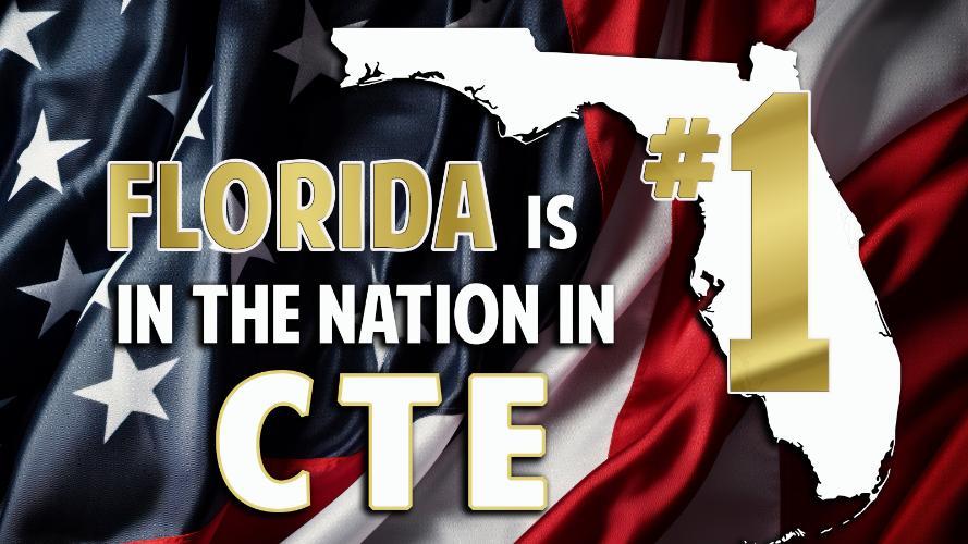 Florida is no 1 in the Nation in CTE
