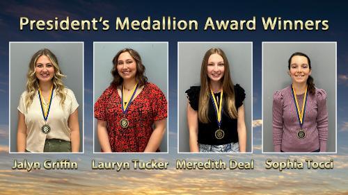 President's Medallion Award Winners are from left: Jalyn Griffin, Lauryn Tucker, Meredith Deal, and Sophia Tocci.